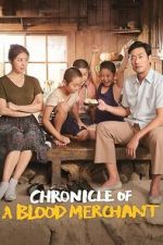 Watch Chronicle of a Blood Merchant Soap2day