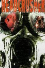 Watch Headcrusher Soap2day