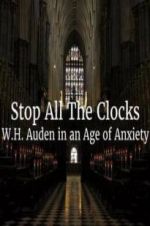 Watch Stop All the Clocks: WH Auden in an Age of Anxiety Soap2day