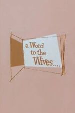 Watch A Word to the Wives... Soap2day