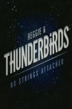 Watch Reggie and the Thunderbirds No Strings Attached Soap2day