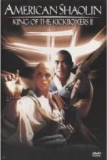 Watch American Shaolin: King of Kickboxers 2 Soap2day
