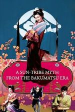 Watch A Sun-Tribe Myth from the Bakumatsu Era Soap2day