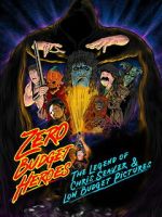 Watch Zero Budget Heroes: The Legend of Chris Seaver & Low Budget Pictures Soap2day