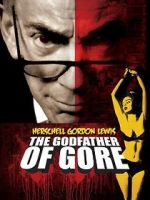Watch Herschell Gordon Lewis: The Godfather of Gore Soap2day