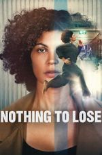 Watch Nothing to Lose Soap2day