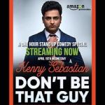 Watch Kenny Sebastian: Don\'t Be That Guy Soap2day