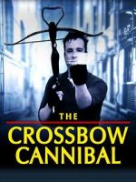Watch The Crossbow Cannibal Soap2day