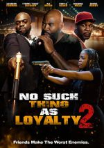 Watch No such thing as loyalty 2 Soap2day