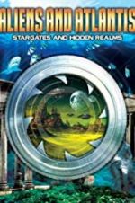 Watch Aliens and Atlantis: Stargates and Hidden Realms Soap2day