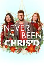 Watch Never Been Chris\'d Soap2day