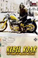 Watch Rebel Roar The Sound of Michael McClure Soap2day