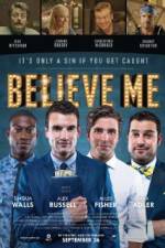 Watch Believe Me Soap2day
