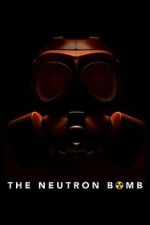 Watch The Neutron Bomb Soap2day