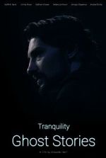 Watch Tranquility: Ghost Stories Soap2day