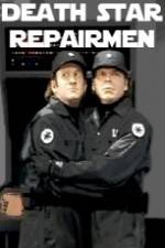 Watch Death Star Repairmen Soap2day