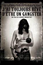 Watch J'ai toujours reve d'etre un gangster or I always wanted to be a gangster Soap2day