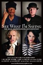 Watch See What I\'m Saying: The Deaf Entertainers Documentary Soap2day