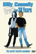 Watch Billy Connolly Erect for 30 Years Soap2day