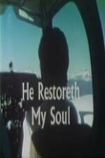 Watch He Restoreth My Soul Soap2day