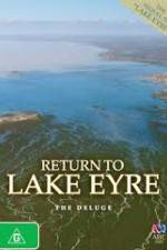 Watch Return To Lake Eyre The Deluge Soap2day