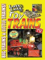 Watch Lots & Lots of Toy Trains Vol. 1: Big Trains & Little Trains! Soap2day