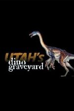 Watch Utah's Dino Graveyard (TV Special 2005) Soap2day