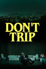 Watch Don\'t Trip Soap2day