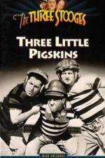 Watch Three Little Pigskins Soap2day