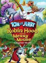 Watch Tom and Jerry: Robin Hood and His Merry Mouse Soap2day