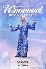 Watch Woooooo! Becoming Ric Flair (TV Special 2022) Soap2day