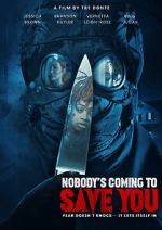 Watch Nobody\'s Coming to Save You Soap2day