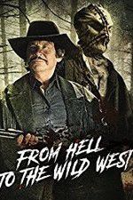 Watch From Hell to the Wild West Soap2day