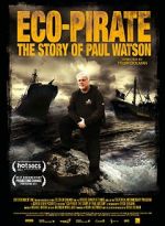 Watch Eco-Pirate: The Story of Paul Watson Soap2day