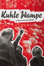 Watch Kuhle Wampe or Who Owns the World? Soap2day