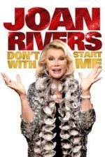 Watch Joan Rivers: Don\'t Start with Me Soap2day