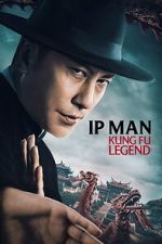 Watch Ip Man: Kung Fu Legend Soap2day