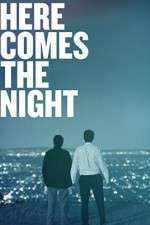 Watch Here Comes the Night Soap2day
