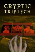 Watch Cryptic Triptych Soap2day