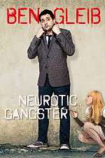 Watch Ben Gleib: Neurotic Gangster Soap2day