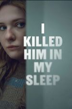 Watch I Killed Him in My Sleep Soap2day