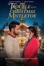 Watch The Trouble With Mistletoe Soap2day