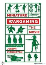 Watch Miniature Wargaming the Movie Soap2day