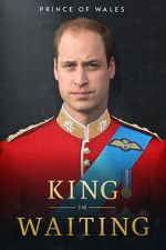 Watch Prince of Wales: King in Waiting Soap2day