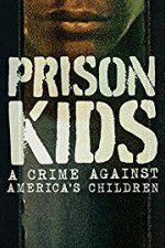 Watch Prison Kids A Crime Against Americas Children Soap2day