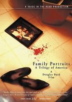 Watch Family Portraits: A Trilogy of America Soap2day
