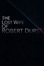 Watch The Lost Wife of Robert Durst Soap2day