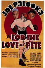 Watch For the Love of Pete Soap2day