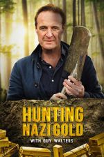 Watch Hunting Nazi Gold with Guy Walters Soap2day