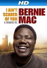 Watch I Ain\'t Scared of You: A Tribute to Bernie Mac Soap2day